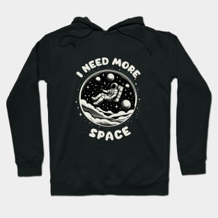 I Need More Space Astronaut Hoodie